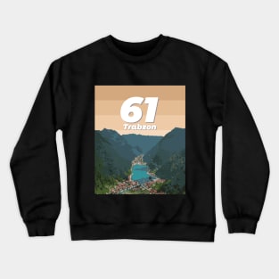 Trabzon 61 | Karadeniz | Türkiye şehir No.61 Crewneck Sweatshirt